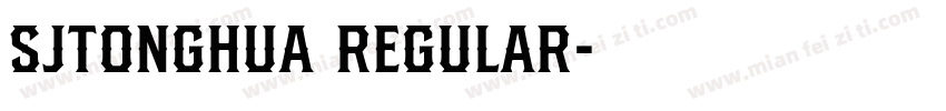 SJtonghua Regular字体转换